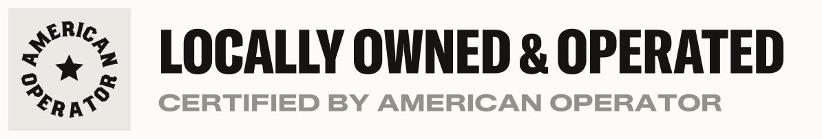 Locally owned & operated — certified by American Operator.